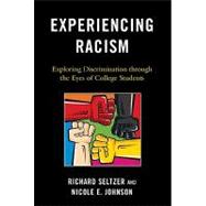 Experiencing Racism : Exploring Discrimination Through the Eyes of College Students