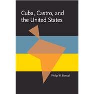 Cuba, Castro, and the United States