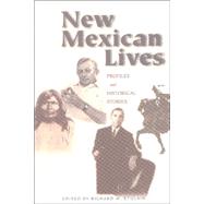 New Mexican Lives : Profiles and Historical Stories