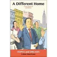 A Different Home Cuban Americans: A Story Based on Real History