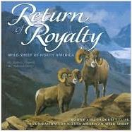 Return of Royalty : Wild Sheep of North America