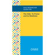 Gale Researcher Guide for: The Ode: To Praise and to Meditate