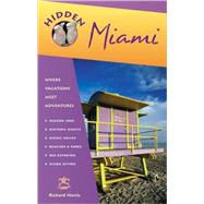Hidden Miami Including Miami Beach, South Beach, Little Havana, Fort Lauderdale, and Palm Beach