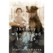 The Boy Who Talked to Dogs
