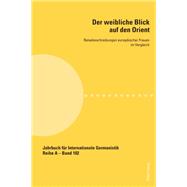 Der Weibliche Blick Auf Den Orient