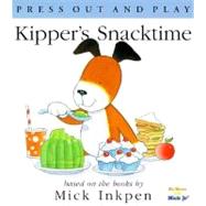 Kipper's Snacktime : [Press Out and Play]