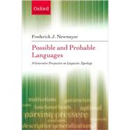 Possible and Probable Languages A Generative Perspective on Linguistic Typology