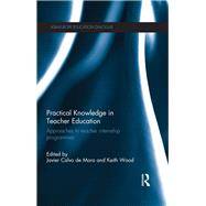 Practical Knowledge in Teacher Education: Approaches to Teacher Internship Programmes