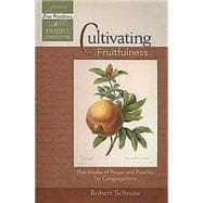 Cultivating Fruitfulness