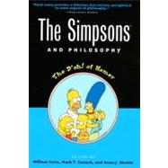 The Simpsons and Philosophy The D'oh! of Homer
