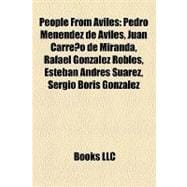 People from Avilés : Pedro Menéndez de Avilés, Juan Carreño de Miranda, Rafael González Robles, Esteban Andrés Suárez, Sergio Boris González