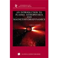 An Introduction to Plasma Astrophysics and Magnetohydrodynamics