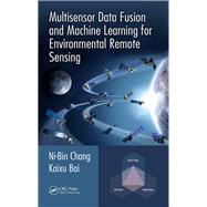Multisensor Image Fusion and Data Mining for Environmental Remote Sensing