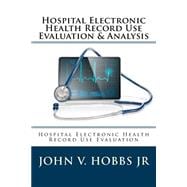 Hospital Electronic Health Record Use Evaluation & Analysis