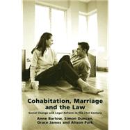 Cohabitation, Marriage and the Law Social Change and Legal Reform in the 21st Century