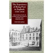 The Experience of Being Poor in England, 1700-1834 Interaction of Community Sentiment, Kinship and Demography