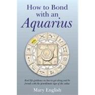 How to Bond With an Aquarius