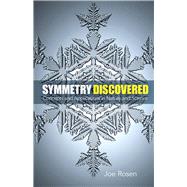 Symmetry Discovered Concepts and Applications in Nature and Science