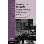 Monkeys on the Edge: Ecology and Management of Long-Tailed Macaques and their Interface with Humans