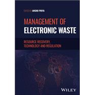 Management of Electronic Waste Resource Recovery, Technology and Regulation