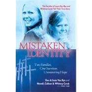 Mistaken Identity : Two Families, One Survivor, Unwavering Hope