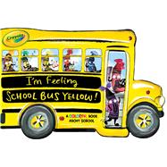 I'm Feeling School Bus Yellow! A Colorful Book about School