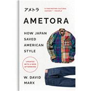 Ametora How Japan Saved American Style book cover, ISBN 9781541604339