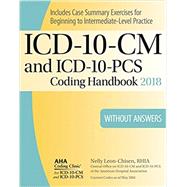ICD-10-CM and Icd-10-pcs 2018 Coding Handbook Without Answers