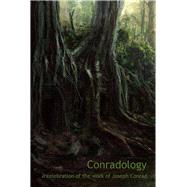 Conradology A Celebration of the Work of Joseph Conrad