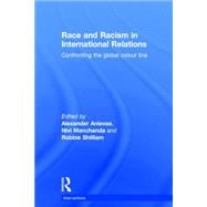Race and Racism in International Relations: Confronting the Global Colour Line