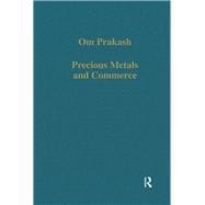 Precious Metals and Commerce: The Dutch East India Company in the Indian Ocean Trade