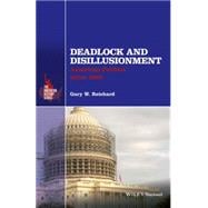 Deadlock and Disillusionment American Politics since 1968