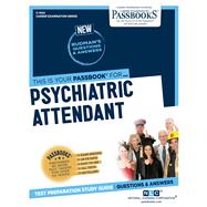 Psychiatric Attendant (C-1434) Passbooks Study Guide
