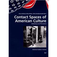 Contact Spaces of American Culture Globalizing Local Phenomena