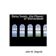 Daisy Swain, the Flower of Shenandoah