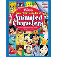 Disney's Junior Encyclopedia of Animated Characters Including Characters from Your Favorite Disney Pixar Films