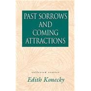 Past Sorrows and Coming Attractions