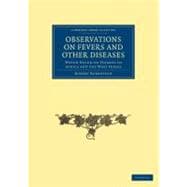 Observations on Fevers and Other Diseases: Which Occur on Voyages to Africa and the West Indies