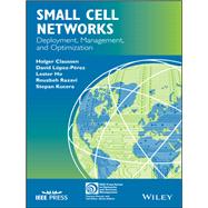 Small Cell Networks Deployment, Management, and Optimization