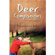 Deer Companions : A True Wildlife Story
