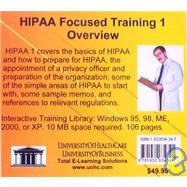 Hipaa Focused Training 1 Overview: Hipaa Regulations, Hipaa Training, Hipaa Compliance, and Hipaa Security for the Administrator of a Hipaa Program, for Beginners to Advanced, from