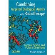 Combining Targeted Biological Agents With Radiotherapy