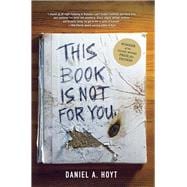 This Book Is Not for You