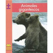 Animales Gigantescos/ Animal Giants