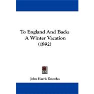 To England and Back : A Winter Vacation (1892)