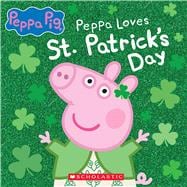Peppa Pig: Peppa Loves St. Patrick's Day,9781338794342