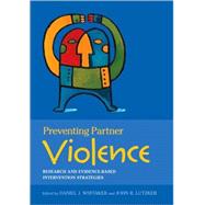 Preventing Partner Violence Research and Evidence-Based Intervention Strategies
