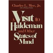 A Visit to Haldeman and Other States of Mind