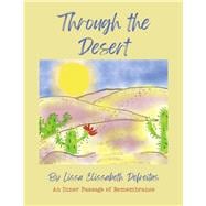 Through The Desert An Inner Passage of Remembrance