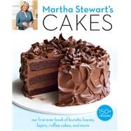 Martha Stewart's Cakes Our First-Ever Book of Bundts, Loaves, Layers, Coffee Cakes, and More: A Baking Book